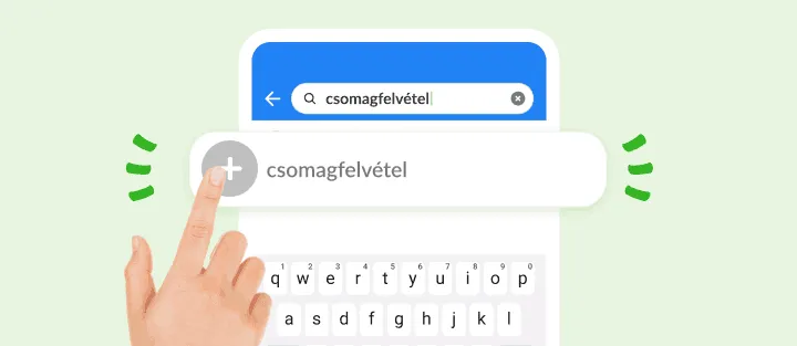 Egy ujj a keresőből hozzáadja a begépelt teendőt, a csomagfelvételt